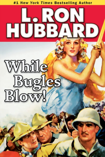 Book cover of: While Bugles Blow!. By: L. Ron Hubbard