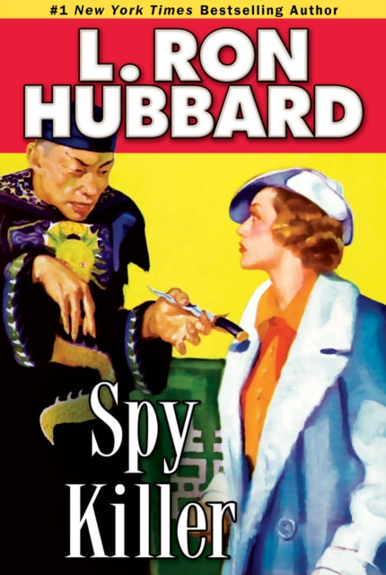 Book cover of: Spy Killer. By: L. Ron Hubbard