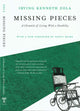 Book cover of: Missing Pieces. By: Irving Kenneth Zola
