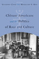 Book cover of: Chinese Americans and the Politics of Race and Culture