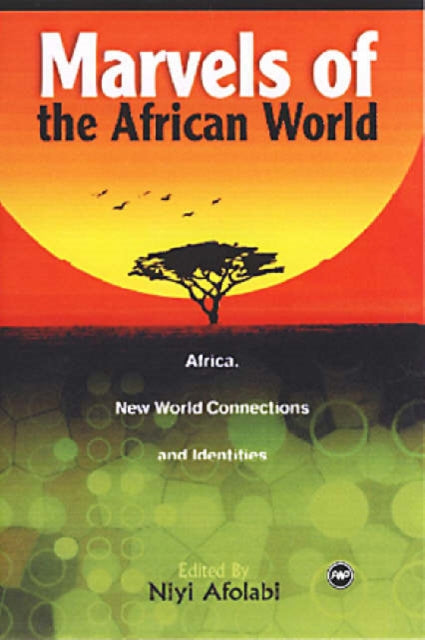 Book cover of: Marvels Of The African World. By: Niyi Afolabi