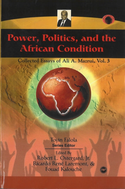 Book cover of: Power, Politics, And The African Condition. By: Ali AlʼAmin Mazrui