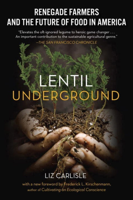 Book cover of: Lentil Underground. By: Liz Carlisle