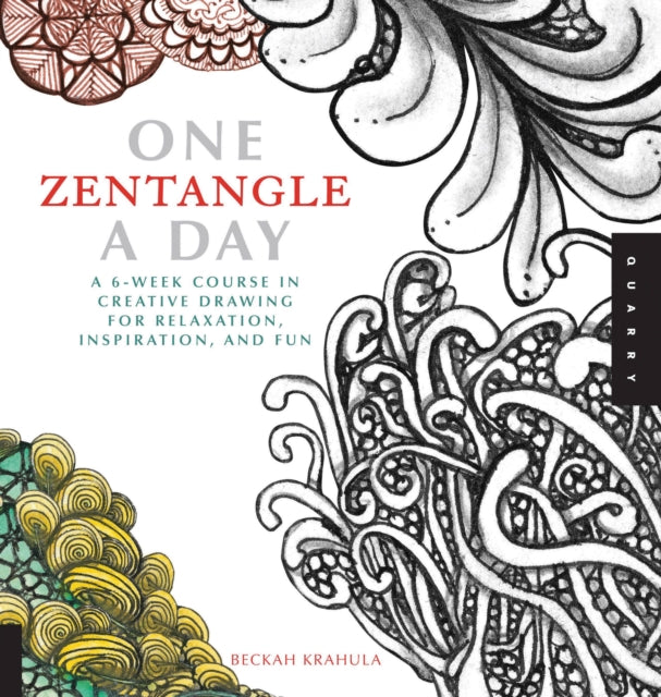 Book cover of: One Zentangle A Day. By: Rebecca Krahula