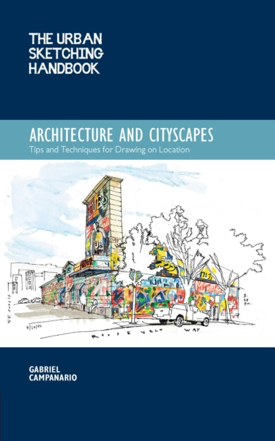 Book cover of: Urban Sketching Handbook Architecture and Cityscapes. By: Gabriel Campanario