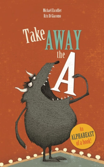 Book cover of: Take Away the A. By: Michaël Escoffier