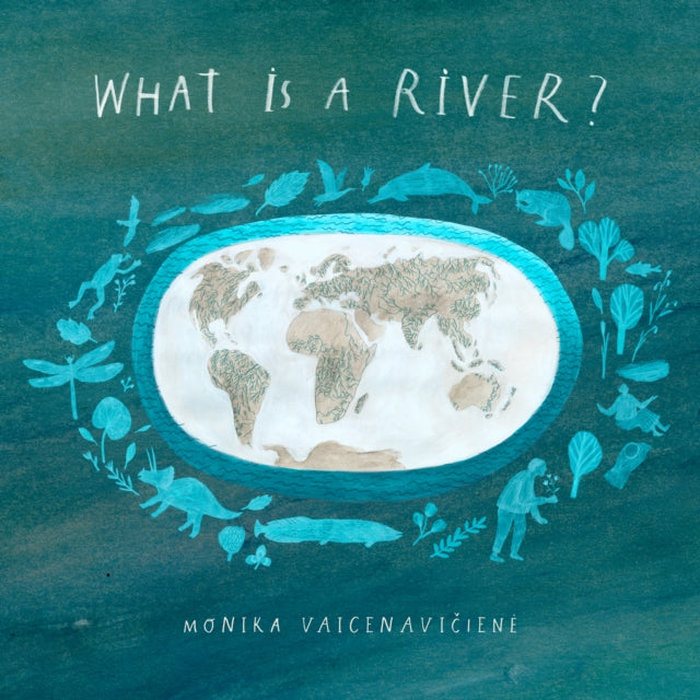 Book cover of: What Is A River?. By: Monika Vaicenavičiene