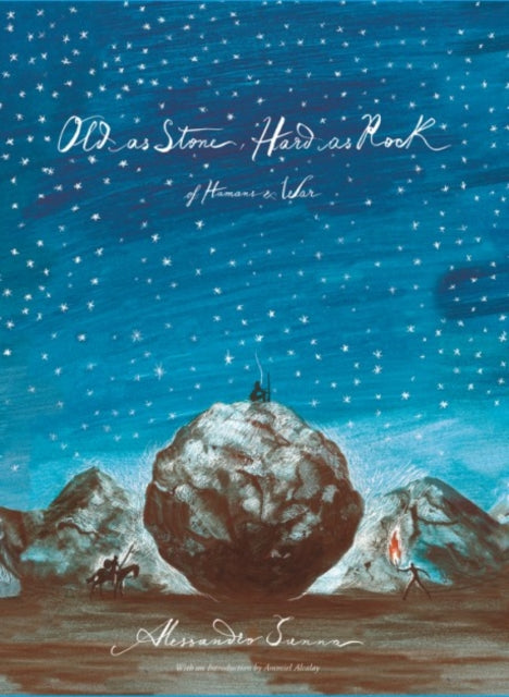 Book cover of: Old as Stone, Hard as Rock. By: Alessandro Sanna