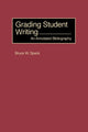Book cover of: Grading Student Writing. By: Bruce W. Speck