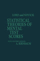 Book cover of: Statistical Theories of Mental Test Scores. By: Frederic M. Lord