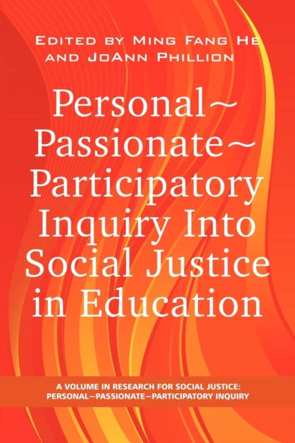 Book cover of: Personal Passionate Participatory Inquiry Into Social Justice in Education
