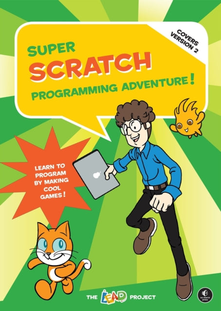 Book cover of: Super Scratch Programming Adventure (Covers Version 2). By: The LEAD Project