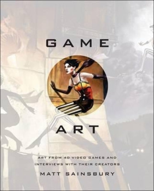 Book cover of: Game Art. By: Matt Sainsbury