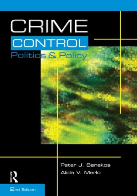 Book cover of: Crime Control, Politics and Policy