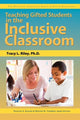 Book cover of: Teaching Gifted Students in the Inclusive Classroom. By: Frances Karnes