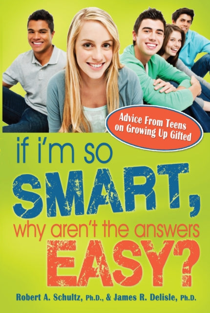 Book cover of: If I'm So Smart, Why Aren't the Answers Easy?. By: Robert A. Schultz