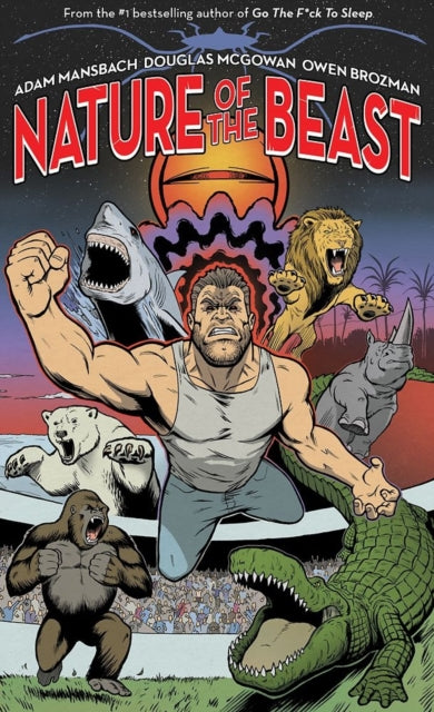 Book cover of: Nature of the Beast. By: Adam Mansbach