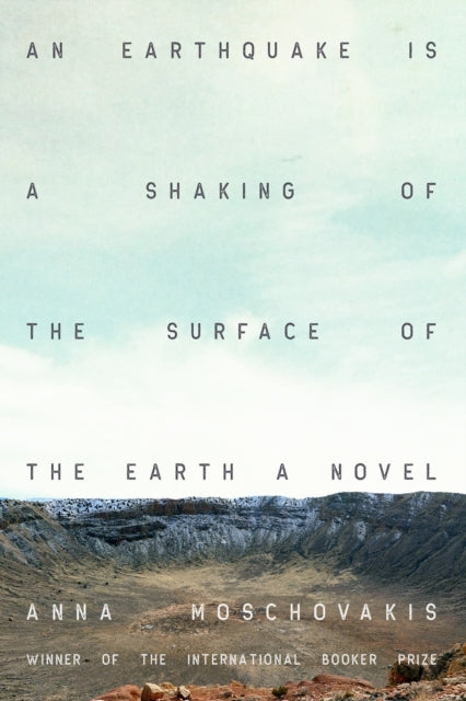 Book cover of: Earthquake is A Shaking of the Surface of the Earth. By: Anna Moschovakis