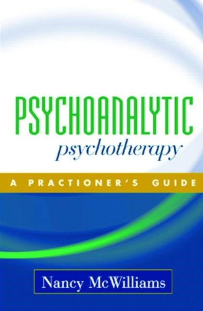 Book cover of: Psychoanalytic Psychotherapy. By: Nancy McWilliams