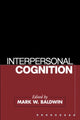 Book cover of: Interpersonal Cognition. By: Mark W. Baldwin