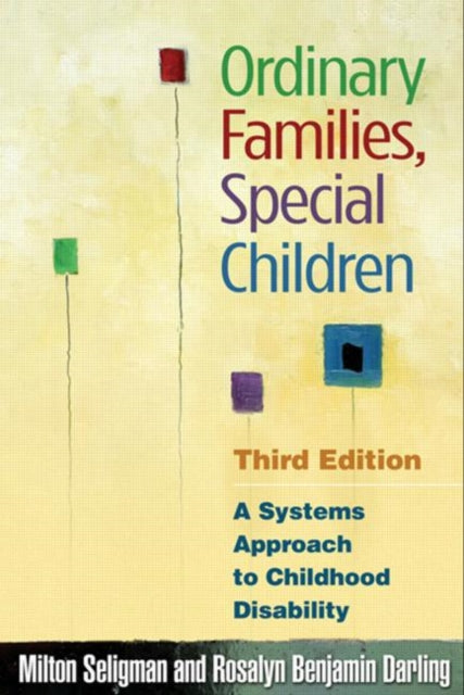 Book cover of: Ordinary Families, Special Children, Third Edition. By: Milton Seligman