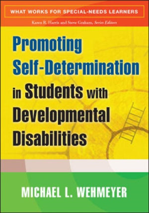 Promoting Self-Determination in Students with Developmental Disabilities