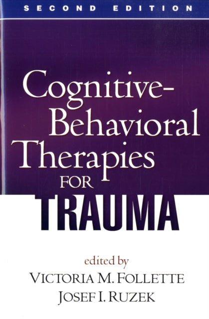 Book cover of: Cognitive-Behavioral Therapies for Trauma, Second Edition