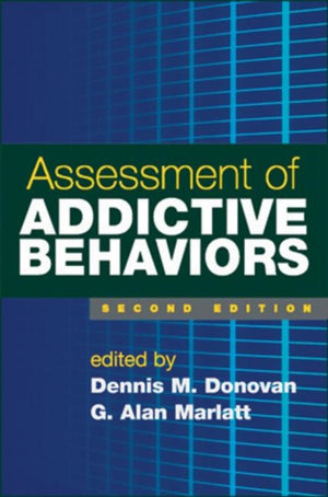 Assessment of Addictive Behaviors, Second Edition