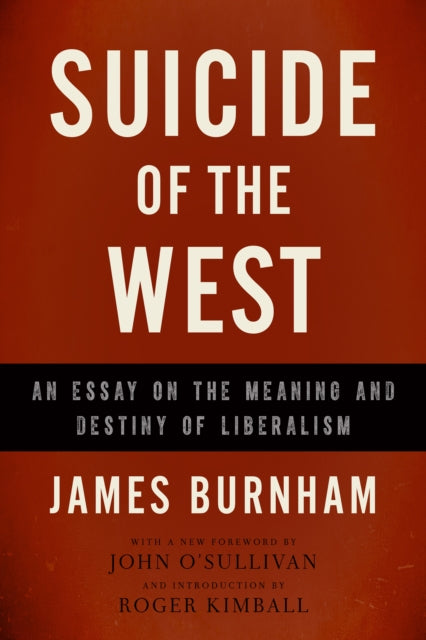 Book cover of: Suicide of the West. By: James Burnham