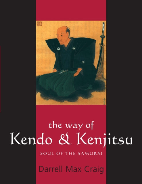 Book cover of: Way of Kendo and Kenjitsu. By: Darrell Max Craig