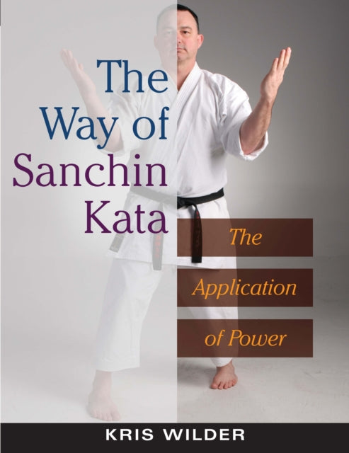 Book cover of: Way of Sanchin Kata. By: Kris Wilder