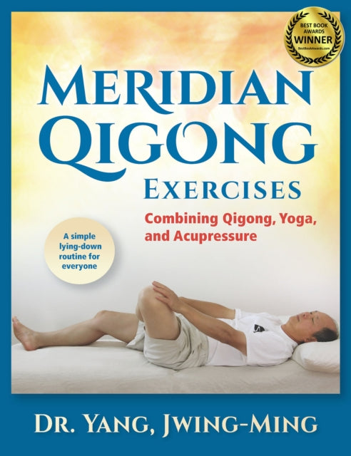 Book cover of: Meridian Qigong Exercises. By: Yang, Jwing-Ming