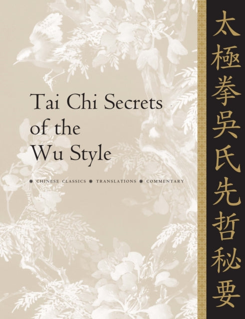 Book cover of: Tai Chi Secrets of the Wu Style. By: Jwing-Ming Yang