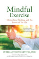 Book cover of: Mindful Exercise. By: Peter Anthony Gryffin  PhD