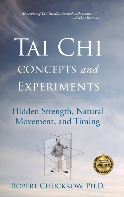 Book cover of: Tai Chi Concepts and Experiments. By: Robert Chuckrow
