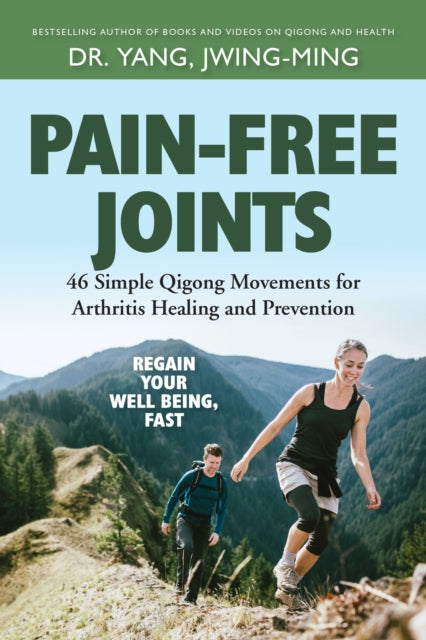 Book cover of: Pain-Free Joints. By: Jwing-Ming Yang