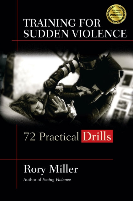 Book cover of: Training for Sudden Violence. By: Rory Miller