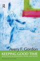 Book cover of: Keeping Good Time. By: Avery Gordon