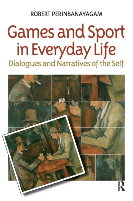 Book cover of: Games and Sport in Everyday Life. By: Robert Perinbanayagam
