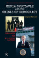 Book cover of: Media Spectacle and the Crisis of Democracy. By: Douglas Kellner