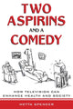 Book cover of: Two Aspirins and a Comedy. By: Metta Spencer