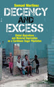 Book cover of: Decency and Excess. By: Samuel Martínez, Samuel Martinez