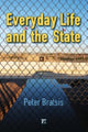 Book cover of: Everyday Life and the State. By: Peter Bratsis