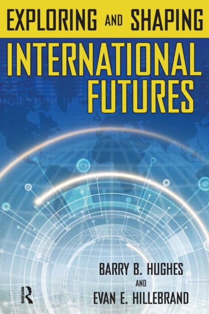 Book cover of: Exploring and Shaping International Futures
