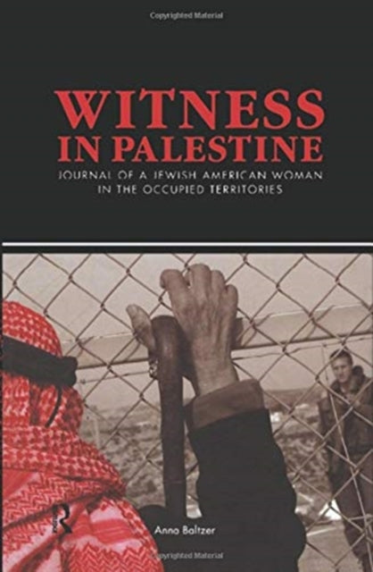 Book cover of: Witness in Palestine. By: Anna Baltzer