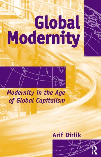 Book cover of: Global Modernity. By: Arif Dirlik
