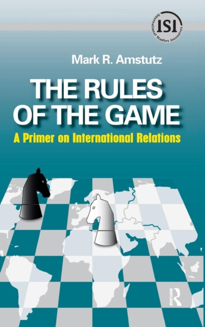 Book cover of: Rules of the Game. By: Mark R. Amstutz