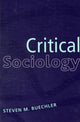Book cover of: Critical Sociology. By: Steven M. Buechler