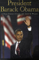 Book cover of: President Barack Obama. By: John K. Wilson