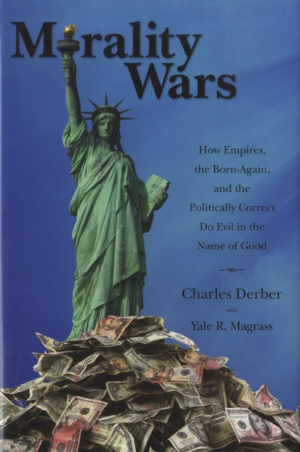 Book cover of: Morality Wars. By: Charles Derber